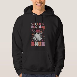 Bruh Its My Boo Day Cute Halloween Birthday Ghost  Hoodie