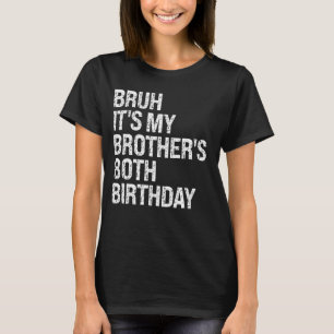 Bruh It's My Brother's 80th Birthday King Happy Cr T-Shirt