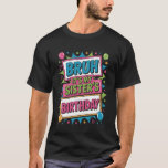 Bruh It's My Brother's Birthday Funny Bday Sarcast T-Shirt<br><div class="desc">Bruh It's My Brother's Birthday Funny Bday Sarcastic Brother</div>