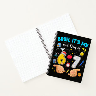 Bruh It's My First Day Back to School Notebook