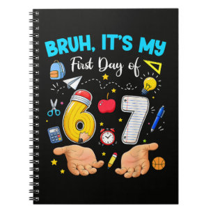 Bruh It's My First Day Back to School Notebook