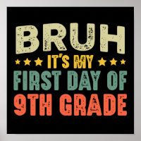 Bruh It's My First Day Of 9th Grade Back To School