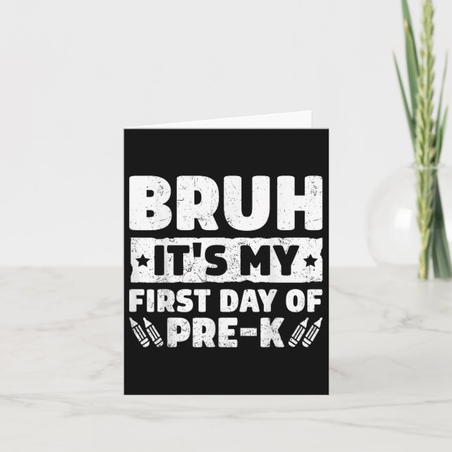 Bruh Its My First Day Of Pre K Prek Back To School Card (Front)