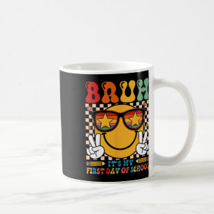 Bruh It's My First Day Of School Smile Face Back T Coffee Mug