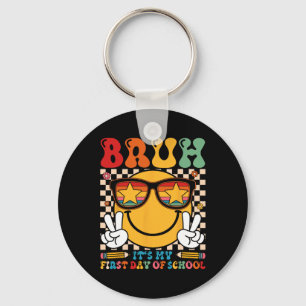 Bruh It's My First Day Of School Smile Face Back T Key Ring