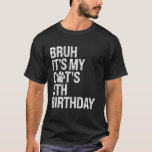 Bruh It's My Funny Cat's 5th Birthday Meow Kitten  T-Shirt<br><div class="desc">Bruh It's My Funny Cat's 5th Birthday Meow Kitten Paw Lover</div>