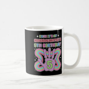 Bruh, Its My Granddaughters 5th Birthday Party Gra Coffee Mug