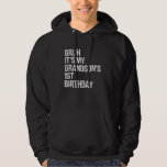 Bruh It's My Grandson's 1st Birthday Prince Crown  Hoodie<br><div class="desc">Bruh It's My Grandson's 1st Birthday Prince Crown OMG Funny</div>