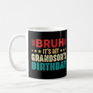 Bruh It's My Grandson's Birthday Vintage Funny Coffee Mug