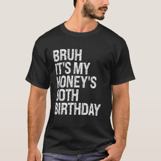 Bruh It's My Honey's 90th Birthday Queen Couple Ha T-Shirt