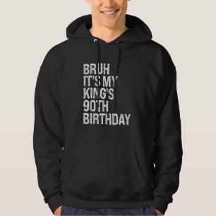 Bruh It's My King's 90th Birthday Bro Crown Happy Hoodie