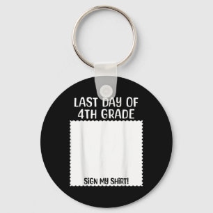 Bruh Its My Last Day Of 4th Grade Funny Graduation Key Ring