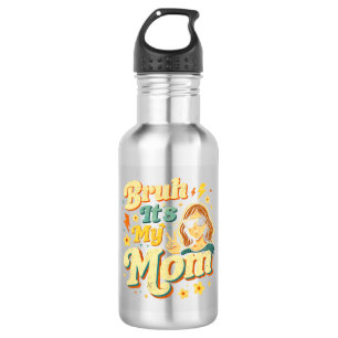 Bruh It's My Mum Funny Cool Retro Mother's Day 532 Ml Water Bottle