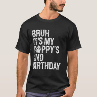 Bruh It's My Puppy's 2nd Birthday Pet Dog Lover Ha T-Shirt