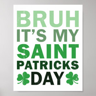 Bruh It's My St. Patricks Day Boys Girls Toddler M Poster