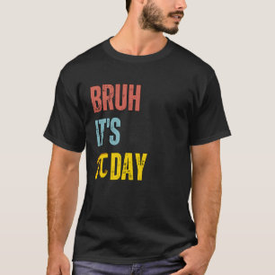 Bruh It's Pi Day Funny Pi Day Saying Math Teacher T-Shirt
