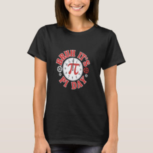 Bruh It's Pi Day Math Coach Teacher Fun T-Shirt
