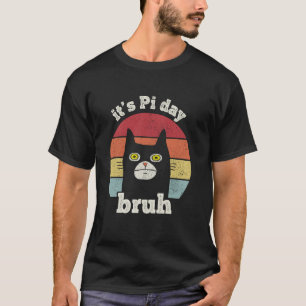 Bruh its pi day math teacher Pi funny Cat 3.16 Ret T-Shirt