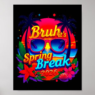 Bruh it's spring break 2026 family vacation squad  poster