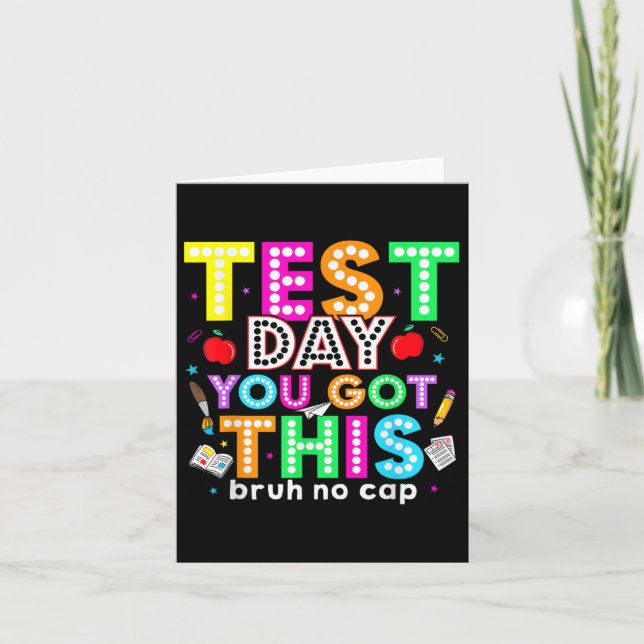 Bruh Its Test Day You Got This Testing Day Teacher Card (Front)