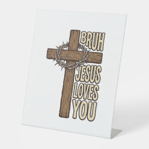 Bruh Jesus Loves You Cross Vintage Christian Vecto Pedestal Sign