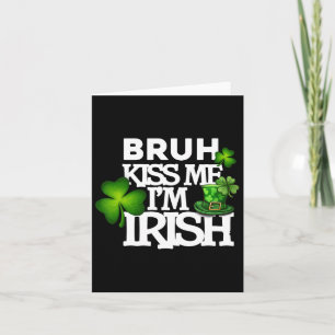 Bruh Kiss Me I'm Irish Apparel  Card