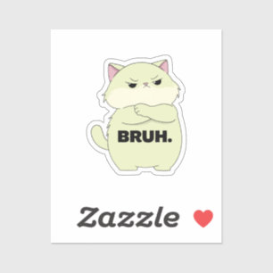 Bruh Kitty Sticker
