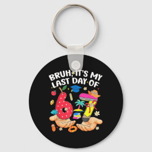 Bruh Last Day of 67 Six Seven Meme Teachers Key Ring