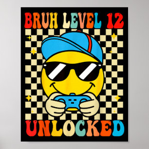 Bruh Level 12 Unlocked Smile Face Video Gamer 12th Poster