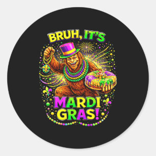 Bruh mardi gras bigfoot and king cake carnival classic round sticker