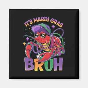 Bruh Mardi Gras Crawfish Boys Kids Mardi Gras Magnet