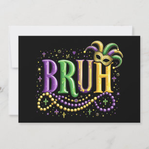 Bruh Mardi Gras – Funny and Festive Carnival Invitation