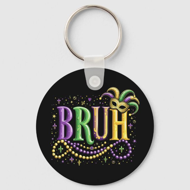 Bruh Mardi Gras – Funny and Festive Carnival Key Ring (Front)