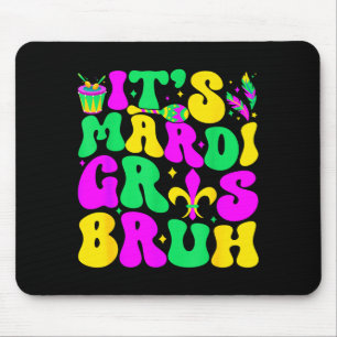 Bruh Mardi Gras Teens Boys Kids Mardi Gras _1 Mouse Pad