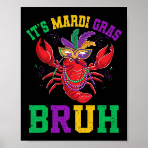 Bruh Mardi Gras Teens Boys Kids Mardi Gras 5  Poster