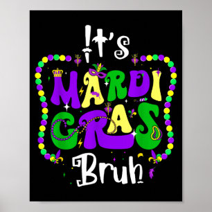 Bruh Mardi Gras Teens Boys Kids Mardi Gras Poster