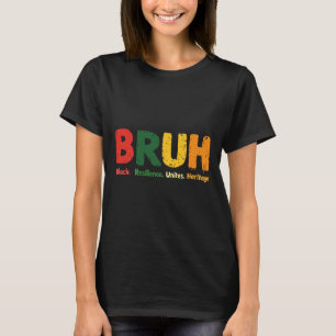 Bruh Meme Celebrate Black History Month Men Women T-Shirt