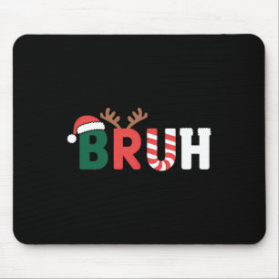Bruh Meme Christmas Mouse Pad