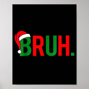 Bruh Meme Christmas  Poster