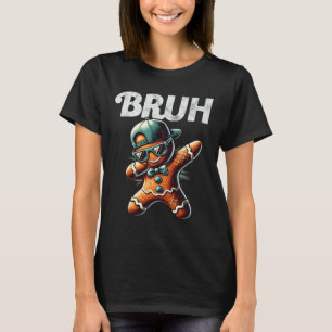 Bruh Meme Cool Gingerbread Dabbing Funny Christmas T-Shirt