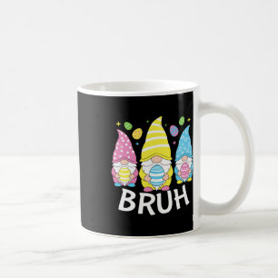 Bruh Meme Easter Day Funny Bunny Eggs Gnomies Boys Coffee Mug