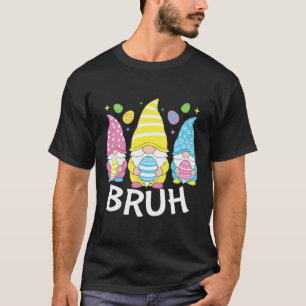 Bruh Meme Easter Day Funny Bunny Eggs Gnomies Boys T-Shirt
