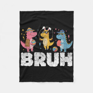 Bruh Meme Easter Day Funny Bunny Eggs T-rex Boys K Fleece Blanket
