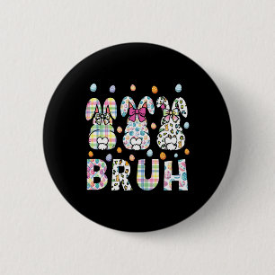 Bruh Meme Easter Day Funny Bunny Eggs Teens Boys K 6 Cm Round Badge
