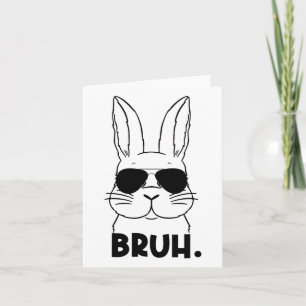 Bruh Meme Easter Day Funny Bunny Eggs Teens Boys K Card