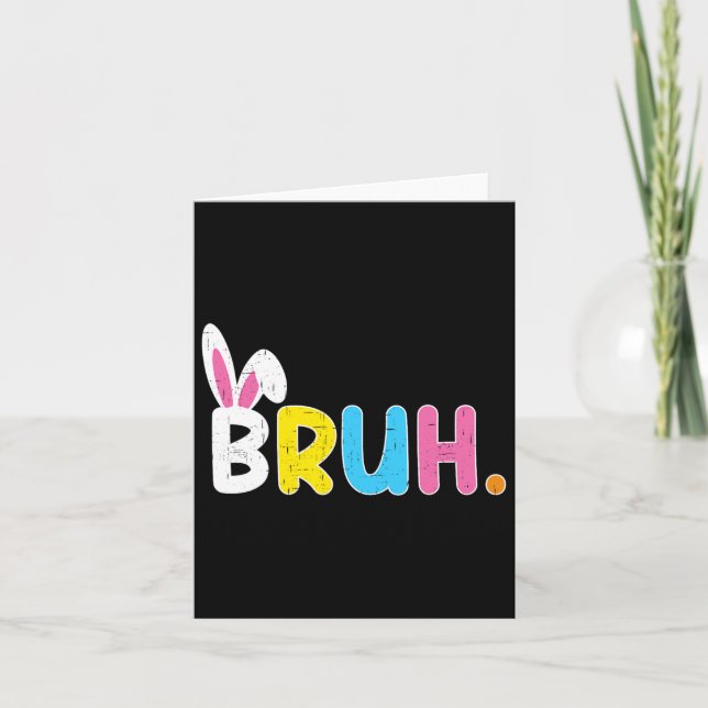 Bruh Meme Easter Day Funny Bunny Eggs Teens Boys K Card (Front)
