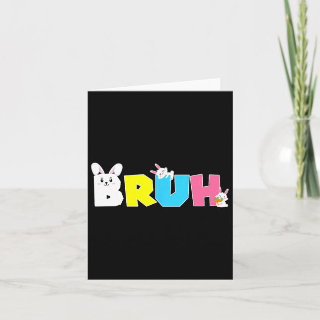 Bruh Meme Easter Day Funny Bunny Eggs Teens Boys K Card (Front)