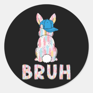 Bruh Meme Easter Day Funny Bunny Eggs Teens Boys K Classic Round Sticker