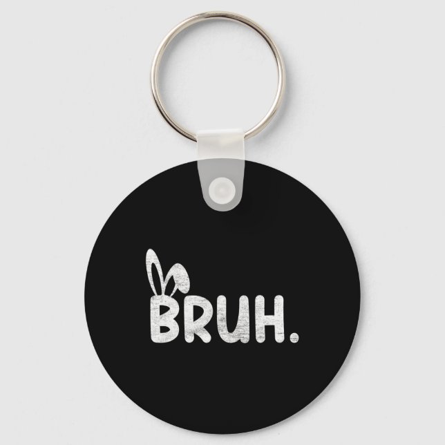 Bruh Meme Easter Day Funny Bunny Eggs Teens Boys K Key Ring (Front)