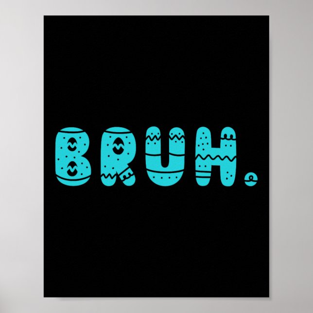 Bruh Meme Easter Day Funny Bunny Eggs Teens Boys K Poster (Front)